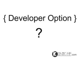 Tips Cara Menampilkan Developer Option di Android
