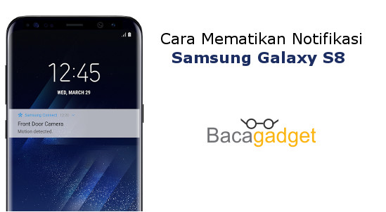 Cara Mematikan Notifikasi Aplikasi Samsung Galaxy S8